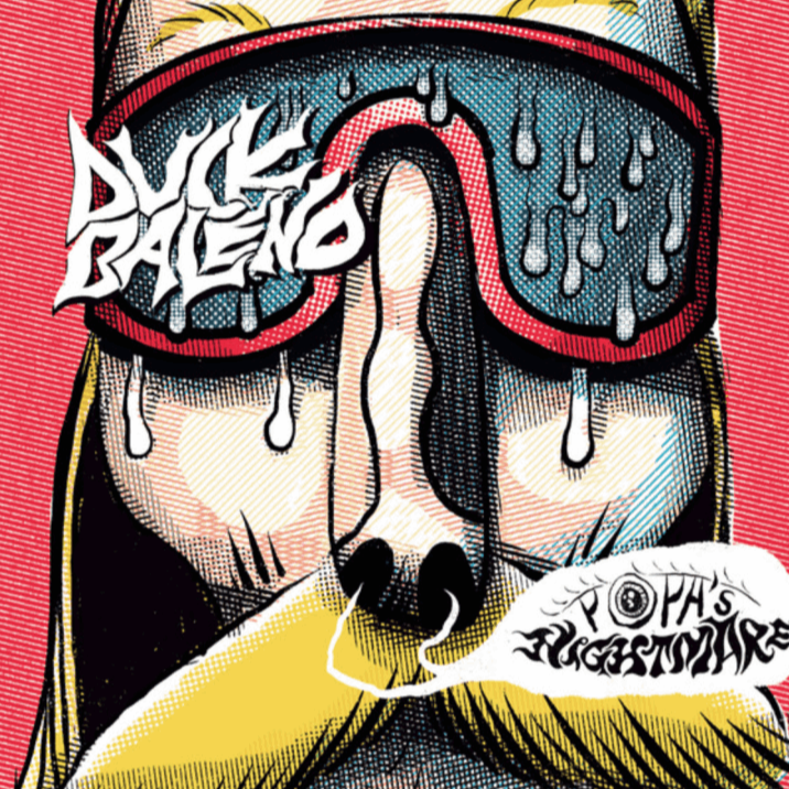 Duck Baleno — Popa’s Nightmare